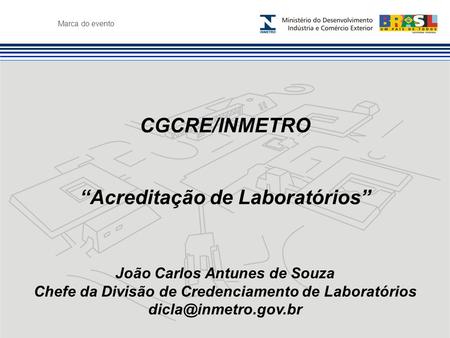 CGCRE/INMETRO “Acreditação de Laboratórios”