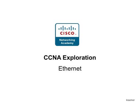 CCNA Exploration Ethernet.