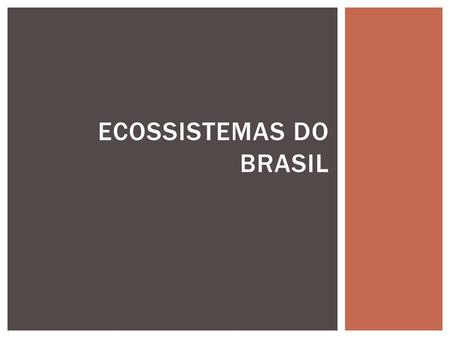 Ecossistemas do Brasil