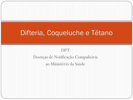 Difteria, Coqueluche e Tétano
