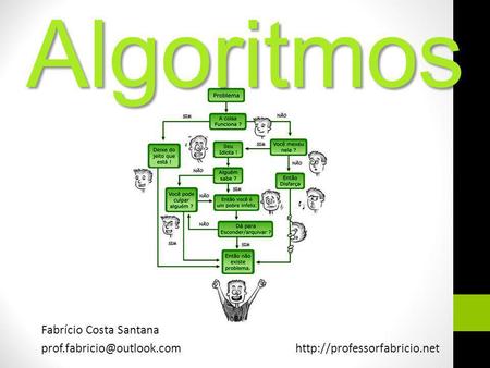 Algoritmos Fabrício Costa Santana