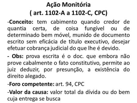 Ação Monitória ( art A a 1102-C, CPC)
