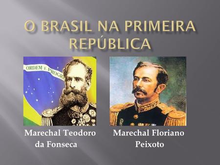 O Brasil na Primeira República