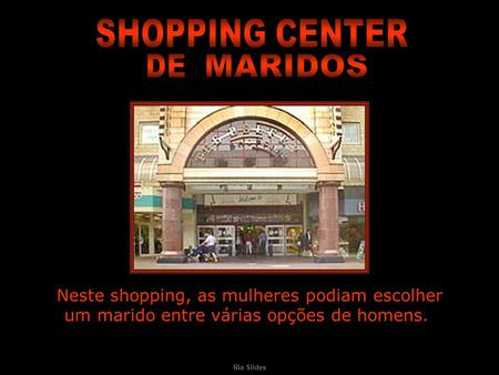 SHOPPING CENTER DE MARIDOS