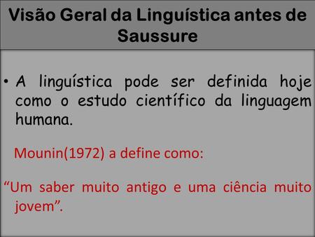 Visão Geral da Linguística antes de Saussure