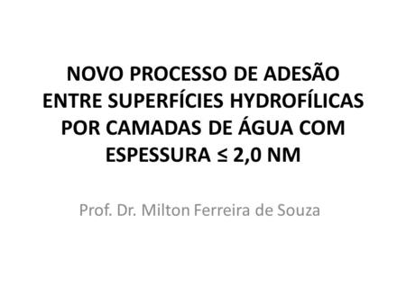 Prof. Dr. Milton Ferreira de Souza