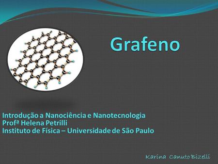 Grafeno Introdução a Nanociência e Nanotecnologia