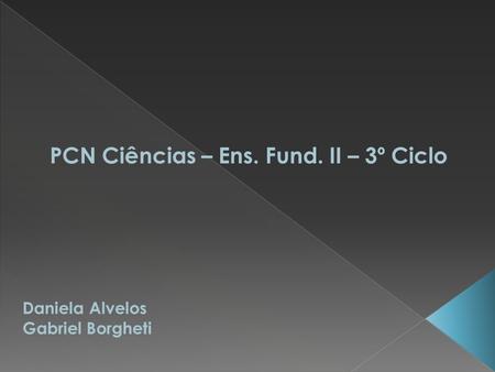 PCN Ciências – Ens. Fund. II – 3º Ciclo