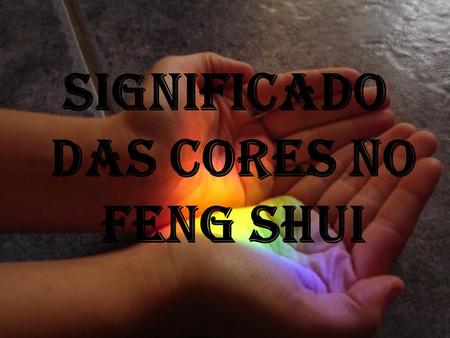 Significado das cores no Feng Shui