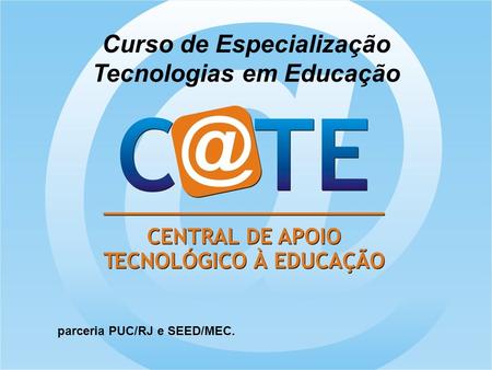 Curso de Especialização Tecnologias em Educação