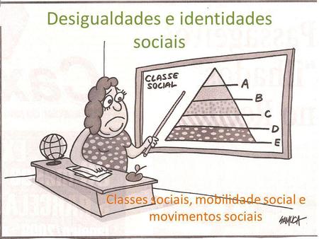 Desigualdades e identidades sociais