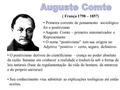 Auguste Comte ( França 1798 – 1857)