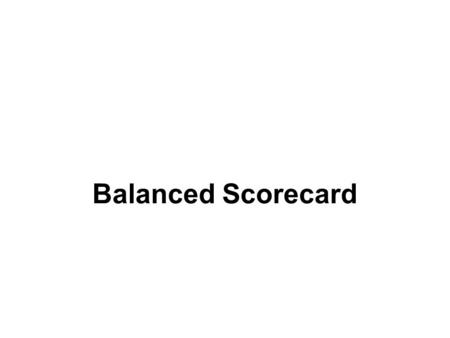 Balanced Scorecard. O QUE É BSC? Balanced Scorecard (Indicadores Balanceados de Desempenho) BSC é um modelo de gestão que auxilia as organizações a traduzir.
