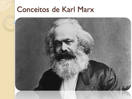 Conceitos de Karl Marx.