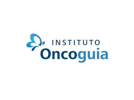 Instituto Oncoguia Nossa missão: Transformar a realidade do câncer no Brasil por meio de informação de qualidade e ações de promoção.