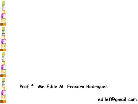 Clique para editar o estilo do subtítulo mestre 21/9/2016 ENSINO RELIGIOSO Prof.ª Me Edile M. Fracaro Rodrigues Detalhe da obra de Michelangelo.