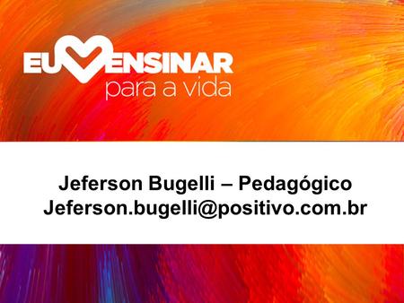 Jeferson Bugelli – Pedagógico