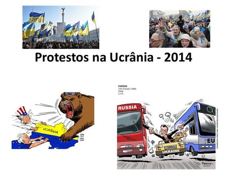 Protestos na Ucrânia - 2014. Contexto dos protestos Renúncia do presidente Viktor Yanukovych: não aceitação de entrada na União Europeia  em 21 de novembro.
