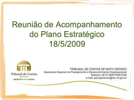 Reunião de Acompanhamento do Plano Estratégico 18/5/2009.