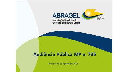 Brasília, 31 de Agosto de 2016 Audiência Pública MP n. 735.