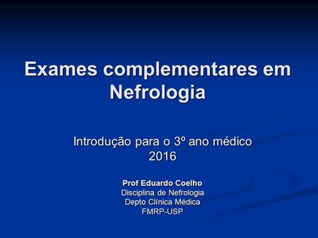 Exames complementares em Nefrologia