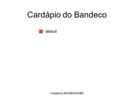 Created by BM|DESIGN|ER Cardápio do Bandeco default.
