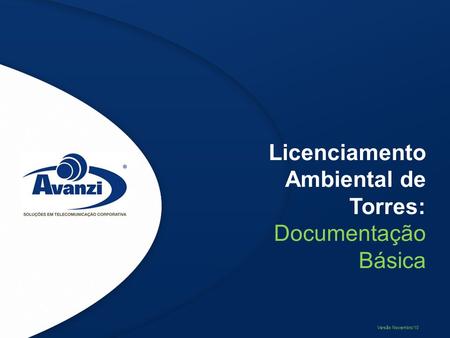 Licenciamento Ambiental de Torres: Documentação Básica Versão Novembro/10.