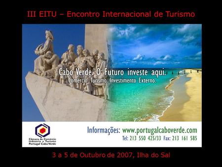 III EITU – Encontro Internacional de Turismo 3 a 5 de Outubro de 2007, Ilha do Sal.