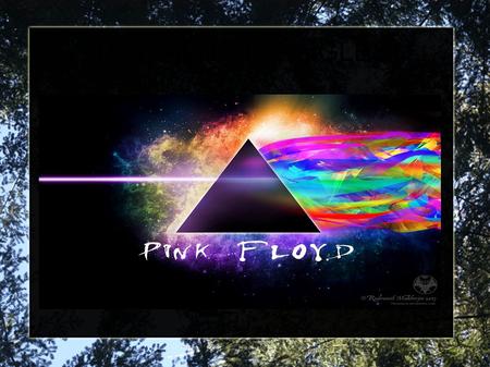 TRABALHO DE INGLÊS. Pink Floyd ● Pink Floyd foi uma banda britânica de rock, formada em Londres em 1965, que atingiu sucesso internacional com sua música.