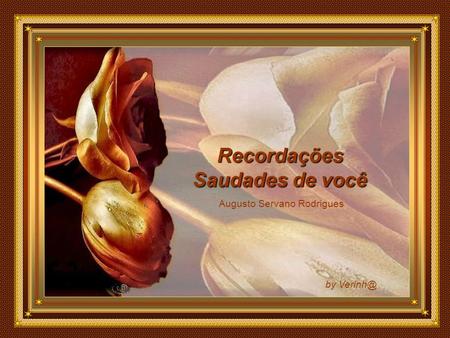 Recordações Saudades de você Augusto Servano Rodrigues by