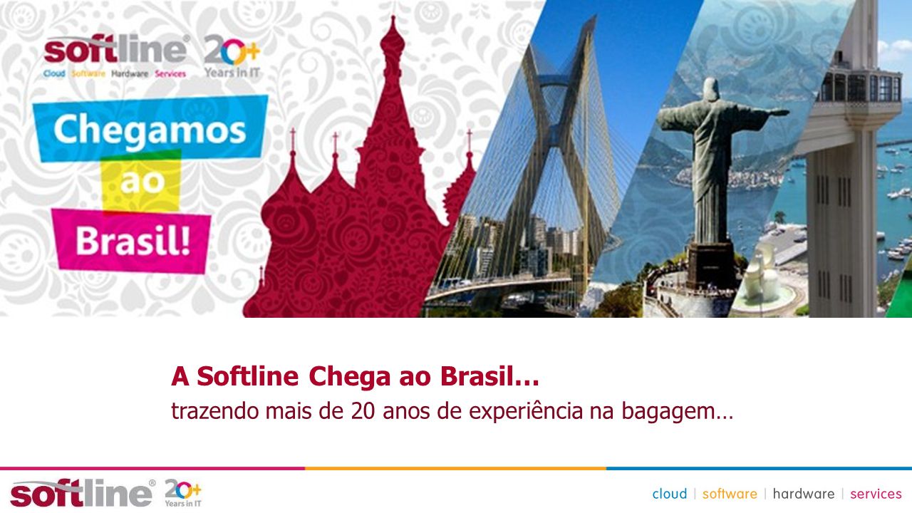 A Softline Chega ao Brasil… trazendo mais de 20 anos de experiência na  bagagem… - ppt carregar