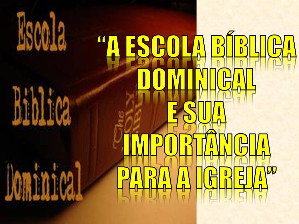 ESCOLA BÍBLICA DOMINICAL. - ppt carregar