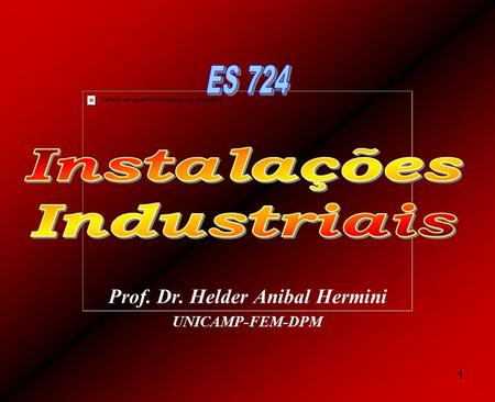 1 Prof. Dr. Helder Anibal Hermini UNICAMP-FEM-DPM.