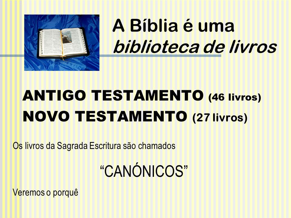 Iniciação bíblica aula 1 Teologia IFTDJ. A Bíblia não é um simples livro.  Ela é uma biblioteca composta por 73 livros, bem diferentes, de diversos  estilos, - ppt download