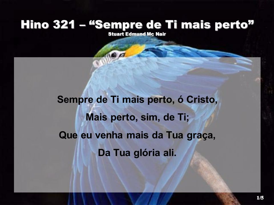 Hino 267 – “Teu Querer” Stuart Edmund Mc Nair Se acaso vês em mim, Senhor,  Alguma ocupação carnal A desviar meu fraco amor De Ti, o Amigo principal,  Impede. - ppt carregar