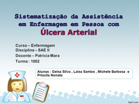 Alunas : Geisa Silva, Laisa Santos, Michele Barbosa e Priscila Nonato.