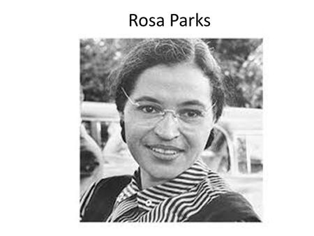 Rosa Parks. A costureira negra Rosa Parks ( ), então com 42 anos, foi responsável por um ato que se tornou símbolo não apenas da luta das mulheres,