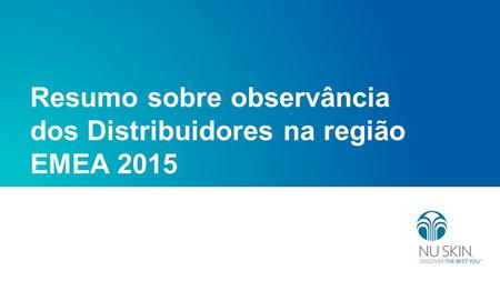 Resumo sobre observância dos Distribuidores na região EMEA 2015.
