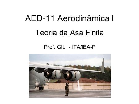 AED-11 Aerodinâmica I Teoria da Asa Finita
