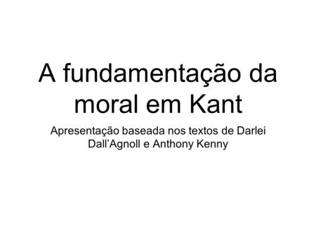 A fundamentação da moral em Kant
