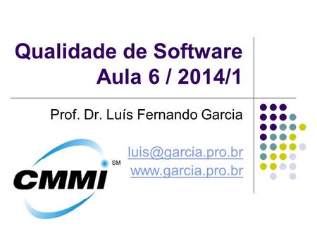 Qualidade de Software Aula 6 / 2014/1