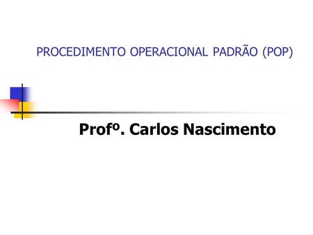 PROCEDIMENTO OPERACIONAL PADRÃO (POP)