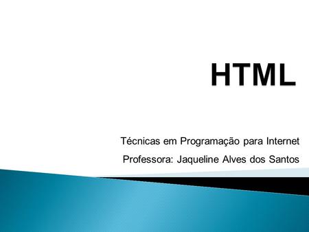 HTML Técnicas em Programação para Internet