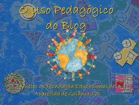 O Uso Pedagógico do Blog