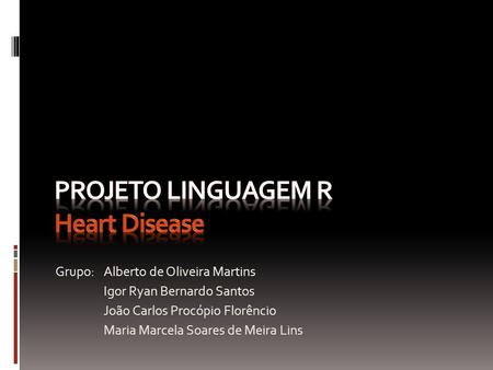 Projeto Linguagem R Heart Disease