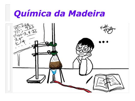 Química da Madeira.