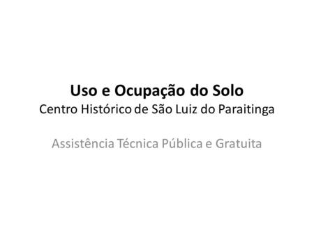 Uso e Ocupação do Solo Centro Histórico de São Luiz do Paraitinga