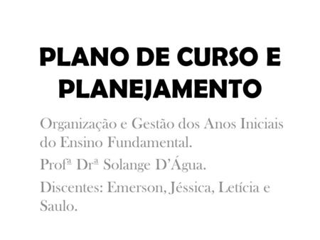 PLANO DE CURSO E PLANEJAMENTO