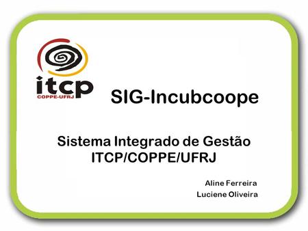 Sistema Integrado de Gestão ITCP/COPPE/UFRJ