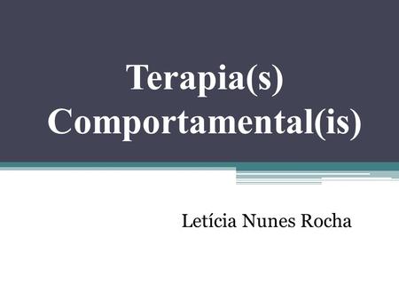 Terapia(s) Comportamental(is)